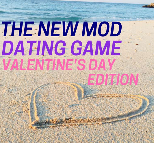 The New Mod Dating Game: Valentine's Day Edition