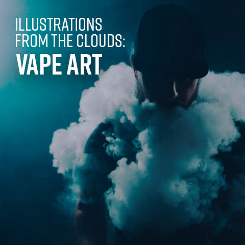 Illustrations from the Clouds: Vape Art
