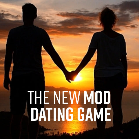The New Mod Dating Game
