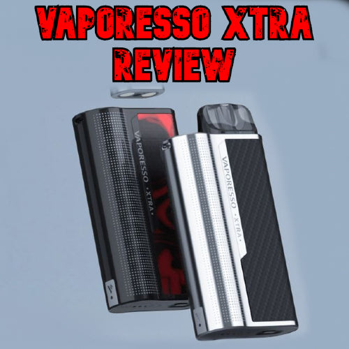 Vaporesso Xtra Review