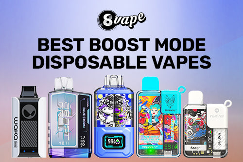 [2024 Latest Review] 5 Best Boost Mode Disposable Vapes