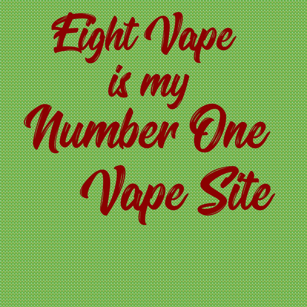 Eight Vape Review: Thanks For Being #1