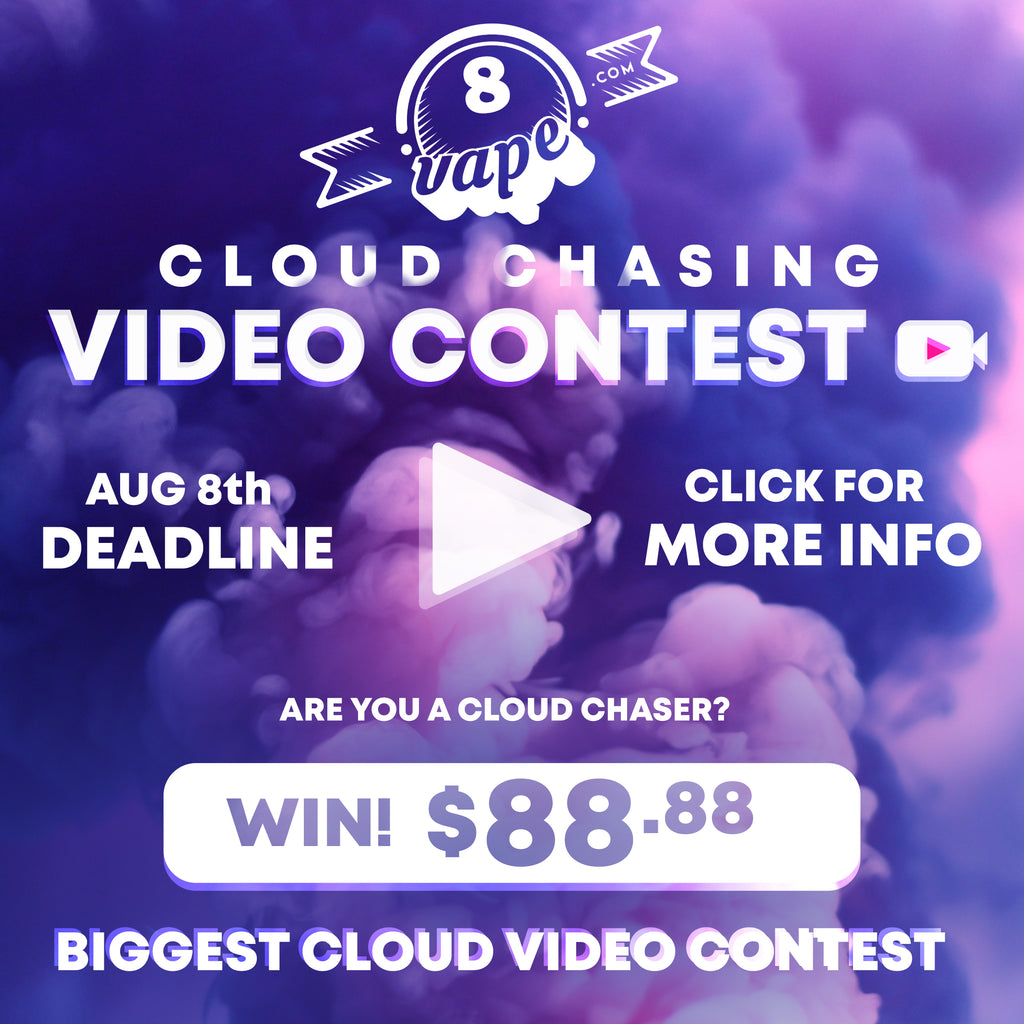 ANNOUNCING: EightVape's Cloud Chasing Contest