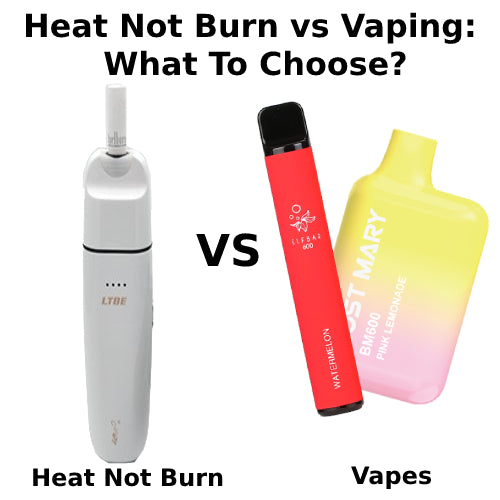 Heat Not Burn vs Vaping: What To Choose?