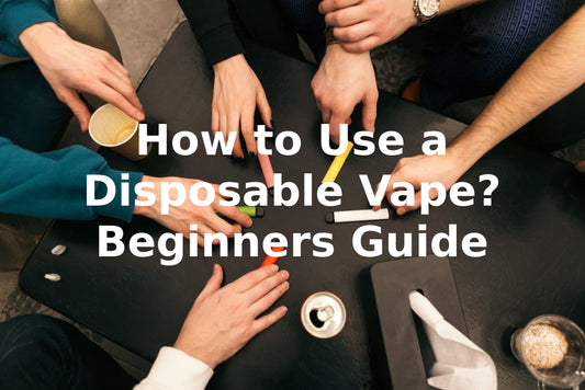 How to Use a Disposable Vape? Beginners Guide