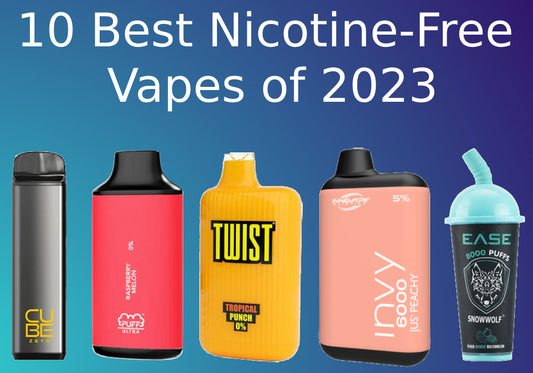 10 Best Nicotine Free Vapes of 2023