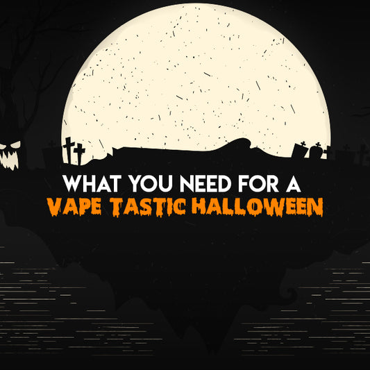 What You Need For A Vape-Tastic Halloween