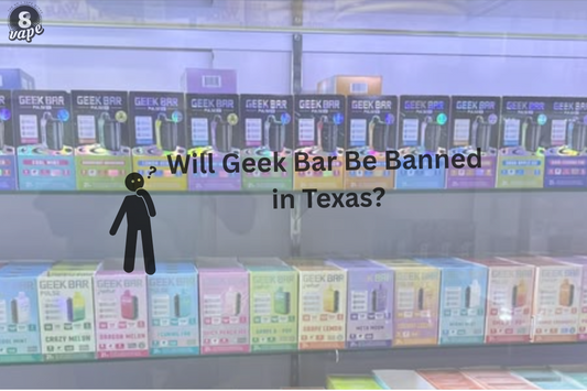 Will Geek Bar Be Banned in Texas?