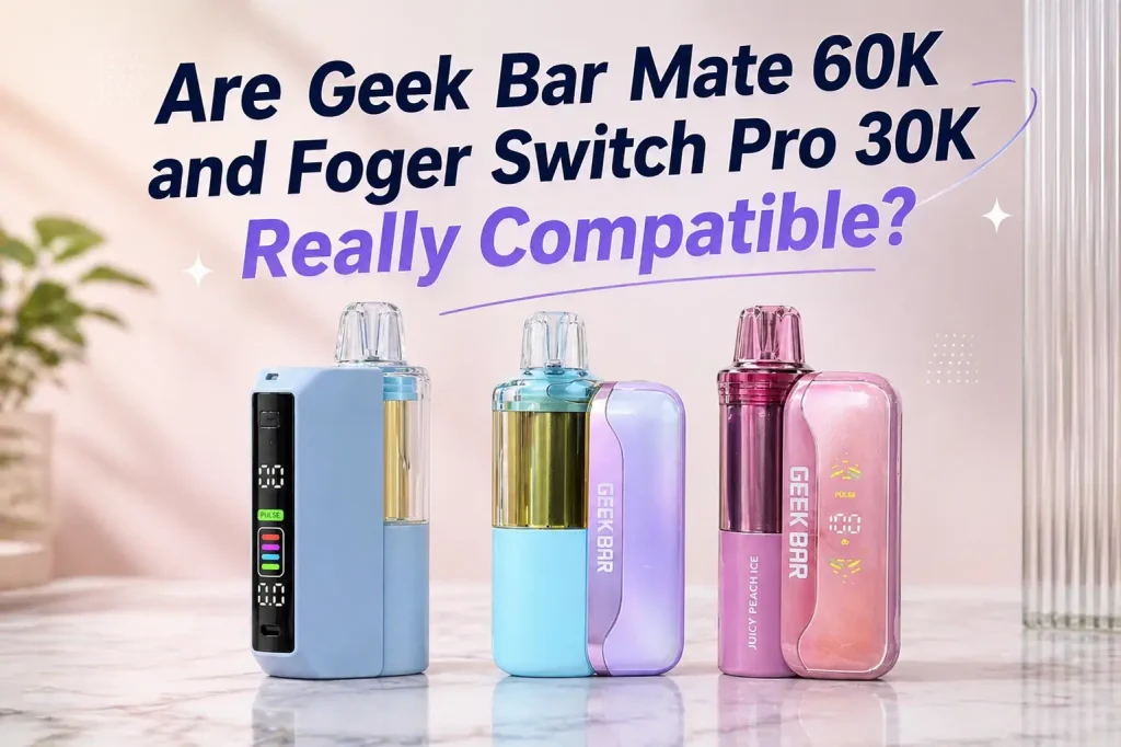 geek bar mate 60k compatible foger switch pro 30k