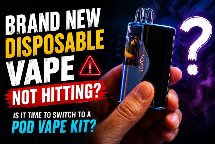 New Disposable Vape Not Hitting? Time to Switch to a Pod Kit?