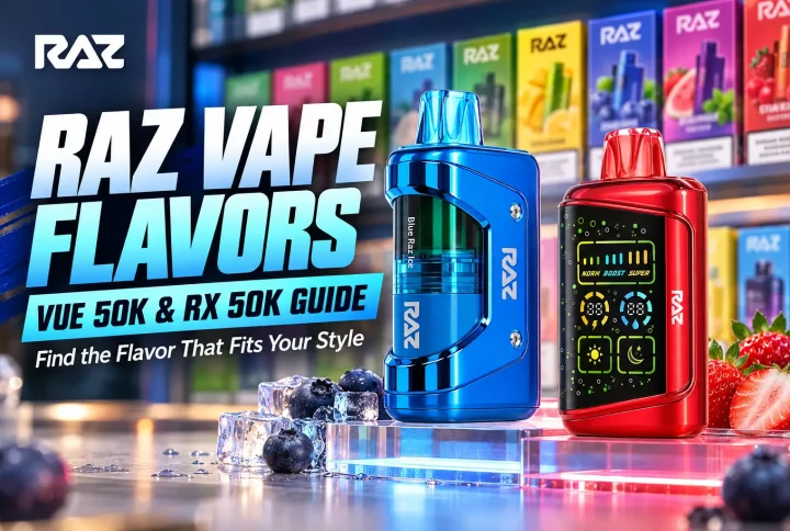 RAZ Vape Flavors Guide: VUE, RX & Current Flavors [2026]